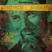 Review: Church Of Misery - And Then There Were None Rise Above