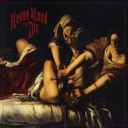 Heave Blood & Die: Heave Blood And Die