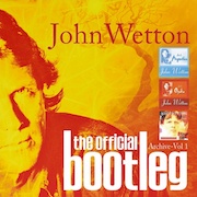 Review: John Wetton - The Official Bootleg – Archive (Volume 1)