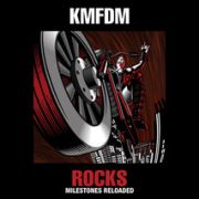 Review: KMFDM - Rocks - Milestones Reloaded