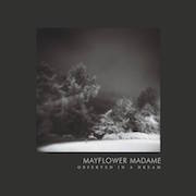 Review: Mayflower Madame - Observed In A Dream