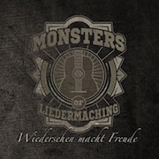 Monsters Of Liedermaching: Wiedersehen macht Freude