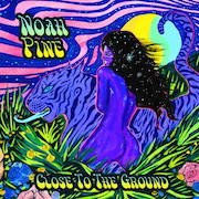 Review: Noah Pine - Close To The Ground