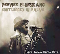 Review: Pee Wee Bluesgang - Bootlegged in Balve - Live Balver Höhle 2014