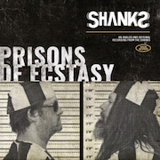 Review: The Shanks - Prisons Of Ecstasy