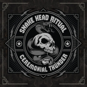 Review: Snake Head Ritual - Ceremonial Thunder