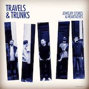 Review: Travels & Trunks - Jewelry Stores & Heartaches