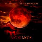 Review: Too Slim And The Taildraggers - Blood Moon