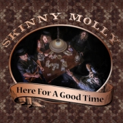 Review: Skinny Molly - Here For A Good Time