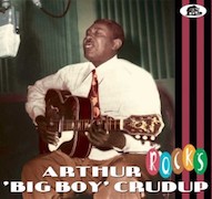 Review: Arthur ‚Big Boy‘ Crudup - Rocks