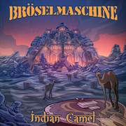 Review: Bröselmaschine - Indian Camel