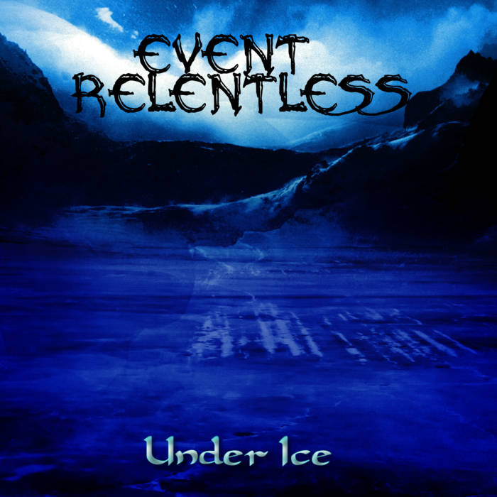 Event Relentless: Under Ice