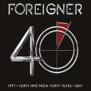 Review: Foreigner - 40 – Forty Hits From Forty Years (1977 - 2017)