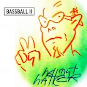 Hellmut Hattler: Bassball II