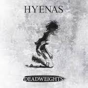 Review: Hyenas - Deadweights