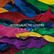 Review: Intergalactic Lovers - Exhale