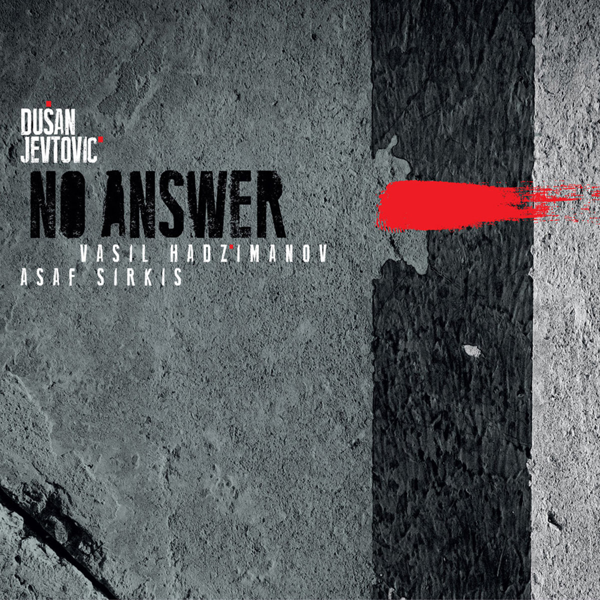 Dusan Jevtovic: No Answer