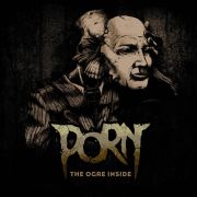 Review: Porn - The Ogre Inside