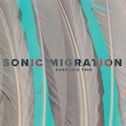 Review: Subsonic Trio - Sonic Migration