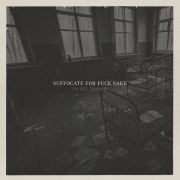 Review: Suffocate For Fuck Sake - In My Blood