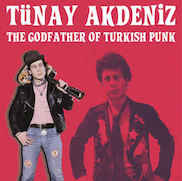 Review: Tünay Akdeniz - The Godfather Of Turkish Punk