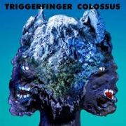 Review: Triggerfinger - Colossus