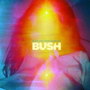 Bush: Black And White Rainbows