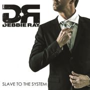 Review: Debbie Ray - Slave To The System