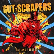 Review: Gut-Scrapers - Getting Through