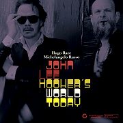 Hugo Race & Michelangelo Russo: John Lee Hooker’s World Today