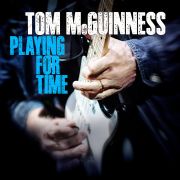 Review: Tom McGuiness - Playing For Time