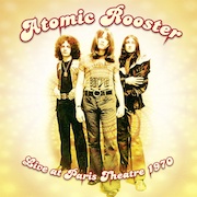 Review: Atomic Rooster - Live At Paris Theatre 1970