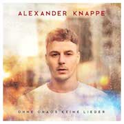 Review: Alexander Knappe - Ohne Chaos keine Lieder