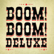 Review: Boom! Boom! Deluxe - Boom! Boom! Deluxe