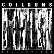 Review: Coilguns - Millenials