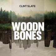 Clint Slate: Woodn Bones