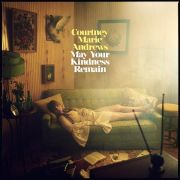 Review: Courtney Marie Andrews - May Your Kindness Remain