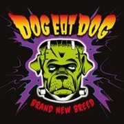 Review: Dog Eat Dog - Brand New Breed