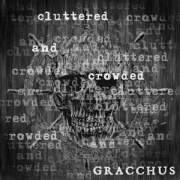 Review: Gracchus - Cluttered And Crowded