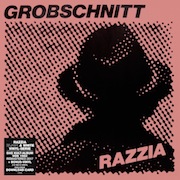 Review: Grobschnitt - Razzia (1982) – „Black & White“-180g-Vinyl-Serie