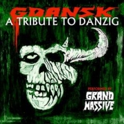 Review: Grand Massive - Gdansk - A Tribute To Danzig