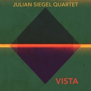 Review: Julian Siegel Quartet - Vista