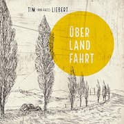 Review: Tim „Doc Fritz“ Liebert - ÜberLandFahrt