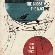 Review: The Ghost And The Machine - Rain Red Tires