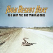 Review: Too Slim & The Taildraggers - High Desert Heat