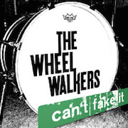 Review: The Wheel Walkers - Can‘t Fake It