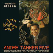 Review: Andre Tanker Five - Afro Blossom West