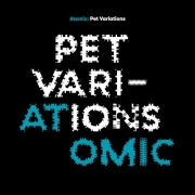 Review: Atomic - Pet Variations