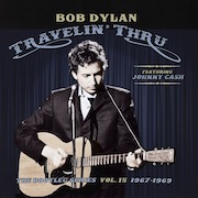 Review: Bob Dylan - Travelin' Thru (feat. JOHNNY CASH) – 1967-1969: Bootleg Series 15