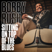 Review: Bobby Rush - Sitting On Top Of The Blues